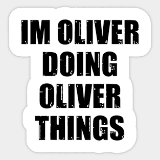 I'm Oliver Doing Oliver Things Sticker